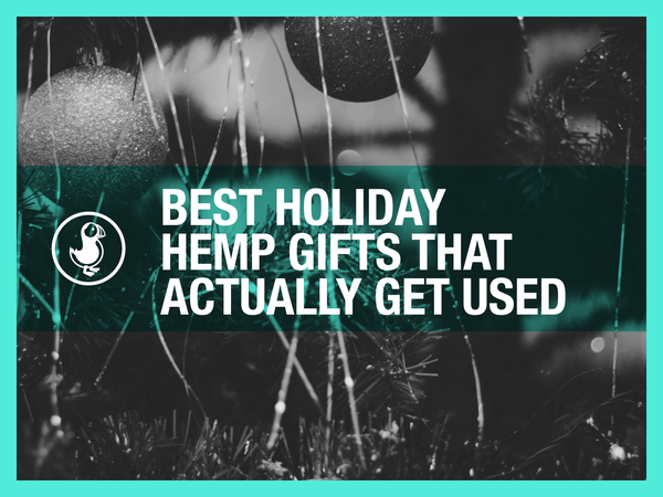 Best Holiday Hemp Gifts That Actually Get Used