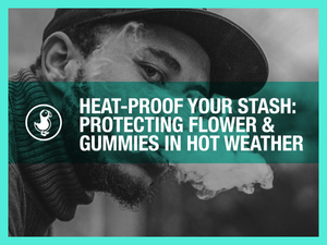 Hemp flower and gummy storage tips — protecting THCA flower and D9 gummies from heat damage