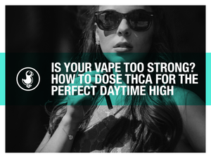 Is your THCA vape too strong — woman in sunglasses with guide to dosing live resin vapes for a perfect daytime high