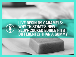 Live Resin D9 caramels — thisthat slow-cooked hemp-derived Delta-9 caramel edible on marble with launch graphic