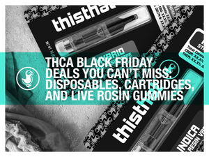 THCA Black Friday deals — thisthat live resin disposables, cartridges and gummies packaging with holiday hemp sale