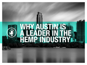 Why Austin is a leader in the hemp industry — black-and-white Austin Texas skyline with THCA hemp industry hub overview