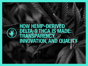 How Hemp-Derived Delta-9 THCA Is Made – Black and white cannabis leaves with a teal overlay and thisthat CBD logo