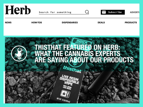 thisthat featured on Herb — cannabis media feature highlighting thisthat live resin vapes and hemp products