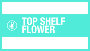 Top Shelf Flower